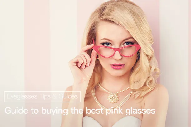 Guide to buying the best pink glasses