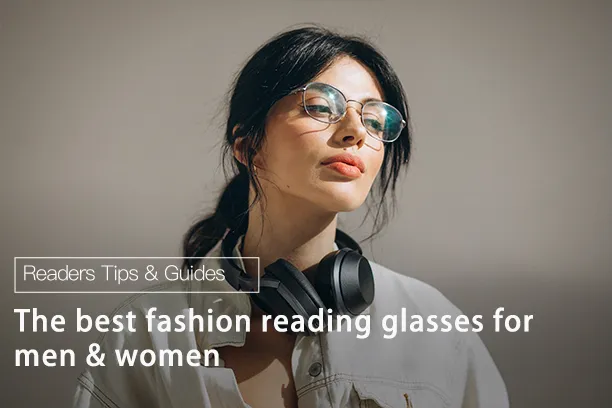 The best fashion reading glasses for men & women in 2023
