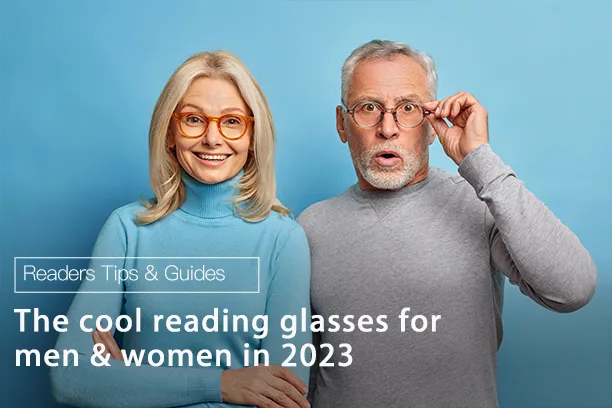 The cool reading glasses for men & women in 2023