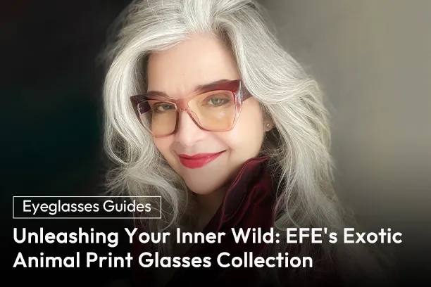 Unleashing Your Inner Wild: EFE's Exotic Animal Print Glasses Collection