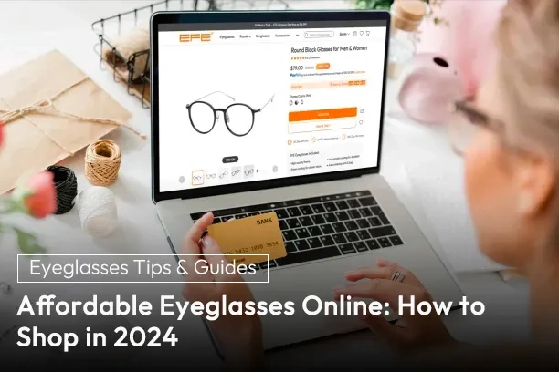 Affordable Eyeglasses Online: How to Shop in 2025